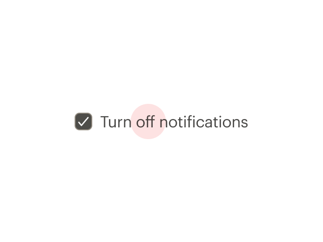 A checkbox label with the negative phrase turn off notifications.